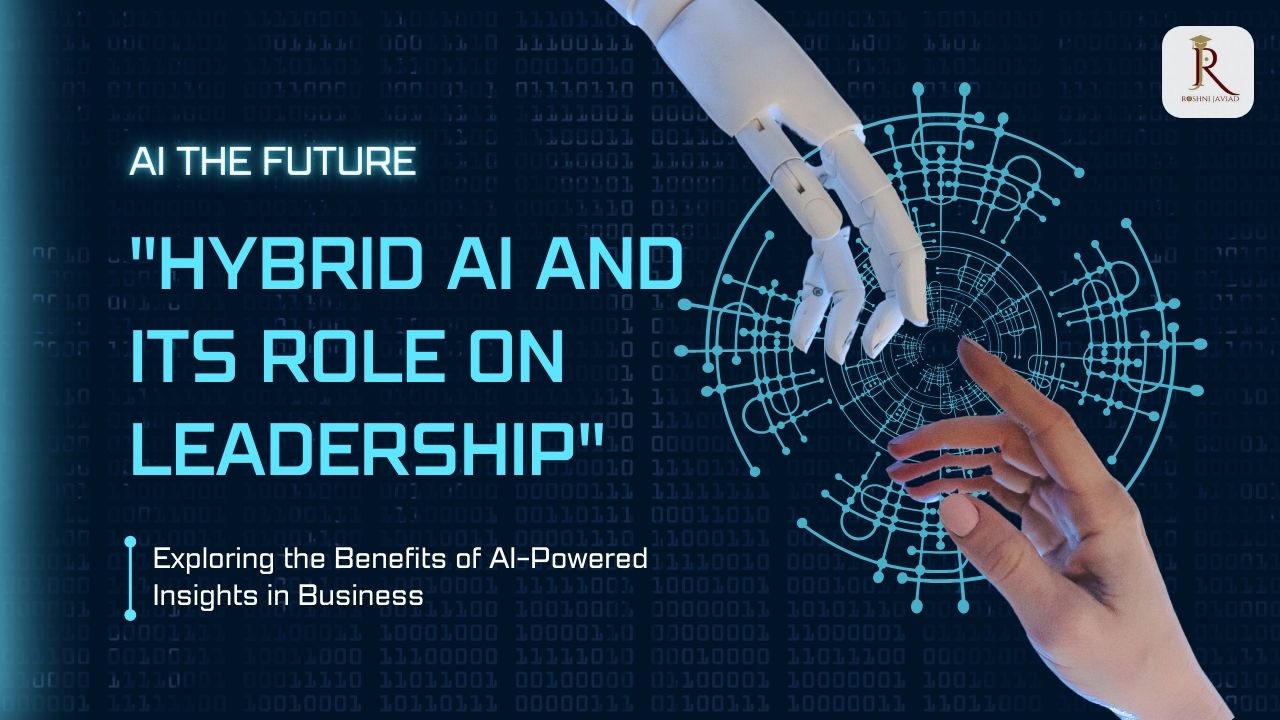 "Hybrid AI and its Role on Leadership"